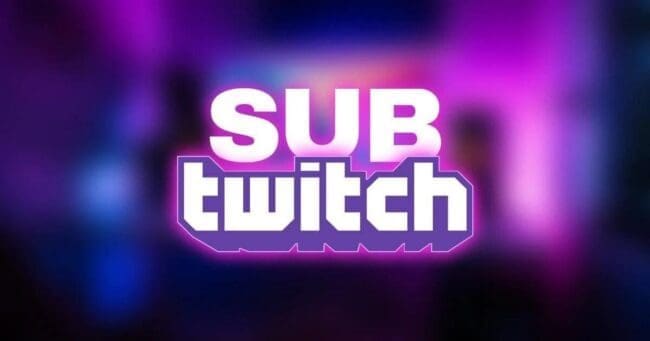 Subs Twitch